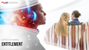 Entitlement | XI Human: Deprogramming