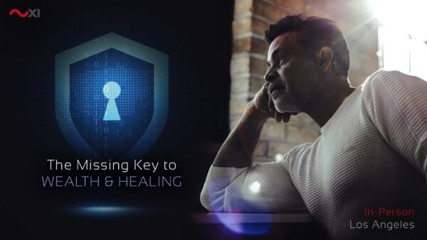 (In-Person) The Missing Key to Wealth & Healing | Los Angeles, CA